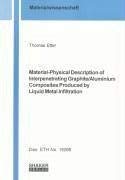 Material-Physical Description of Interpenetrating Graphite/aluminium Composites Produced by Liquid Metal Infiltration