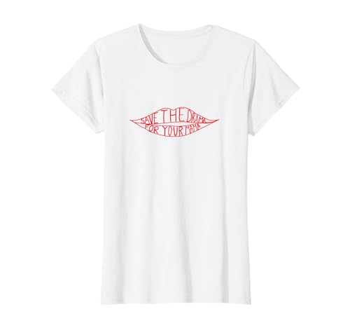 Save The Drama For Your Mama Great Graphic For Wife. T-Shirt