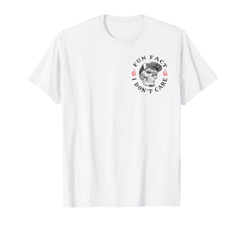 Fun Fact I Don't Care Shirt Skeleton Sarcastic (2 Sided) T-Shirt