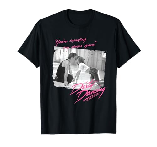 Dirty Dancing You're Invading My Dance Space T-Shirt