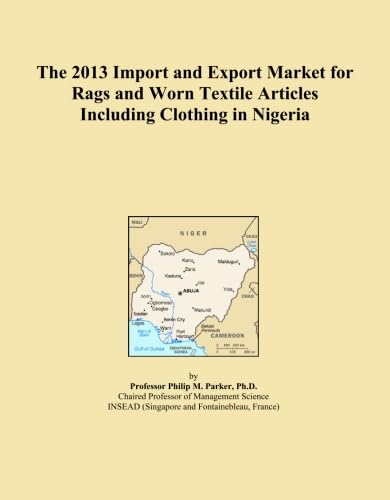 The 2013 Import and Export Market for Rags and Worn Textile Articles Including Clothing in Nigeria