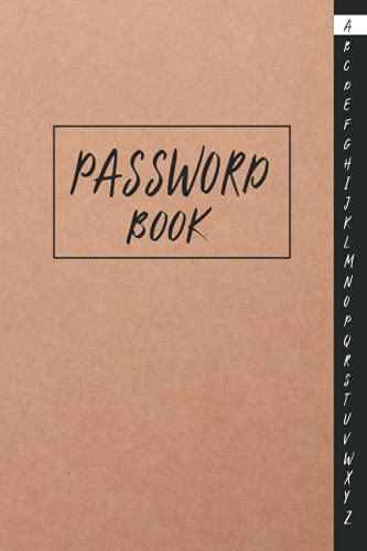Password Book: A simple password logbook with alphabetical tabs A-Z, compack size 6x9", handwriting font, craft paper style cover : for recording, log in data ( websites or applications )