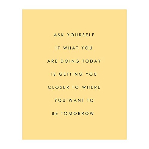 What Is Getting You Closer - Positive Affirmations Modern Motivational Quote Wall Art, Inspirational Wall Decor Print For Home Decor, Office Decor, Classroom, or Living Room Decor, Unframed - 8x10