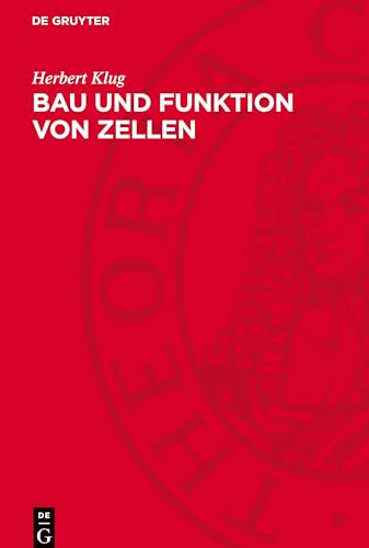 Bau und Funktion von Zellen: Eine Einführung in die medizinische Zellbiologie (German Edition)