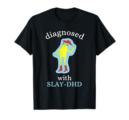 Diagnosed Slay-DHD Funny ADHD Frog Meme Silly Pun T-Shirt