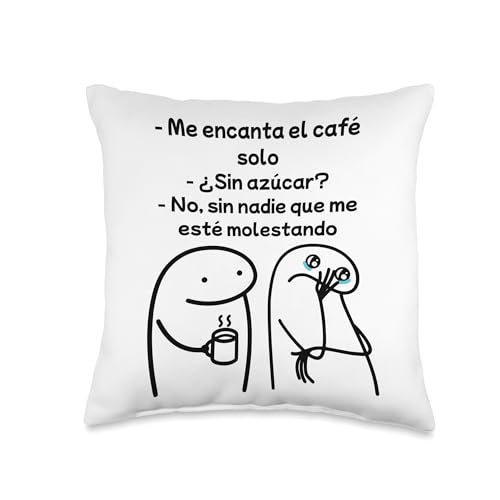 Me encanta el cafe solo, sin azucar, no, sin nadie que me es Throw Pillow