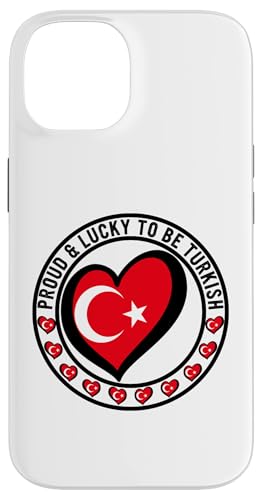 Proud And Lucky To Be Turkish I Love Turkey Cool Flag Design Case for iPhone 14