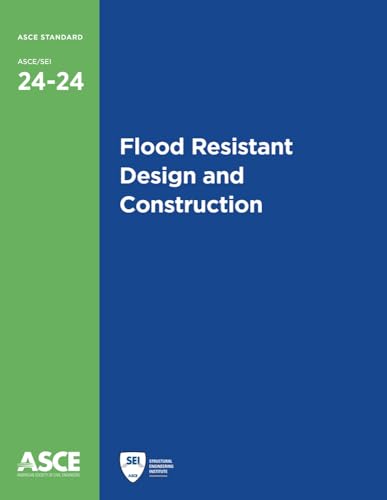Flood Resistant Design and Construction (Standard ASCE/SEI 24-24)