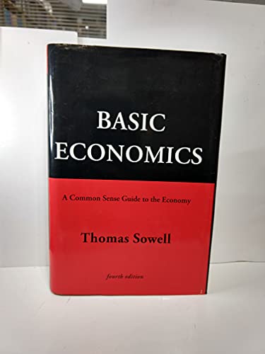 Basic Economics: A Common Sense Guide to the Economy