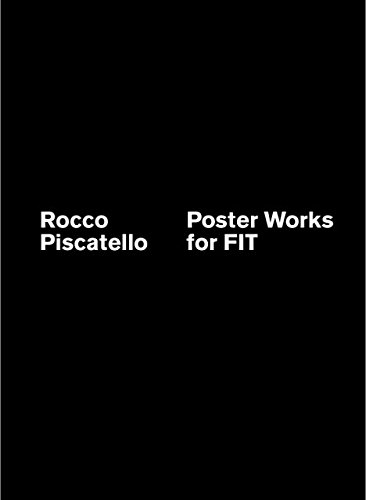 Rocco Piscatello: Poster Works for FIT