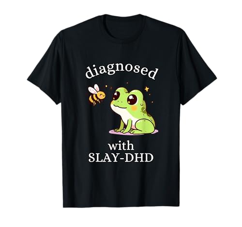 Diagnosed Slay-DHD Funny ADHD Frog Meme Silly Pun T-Shirt