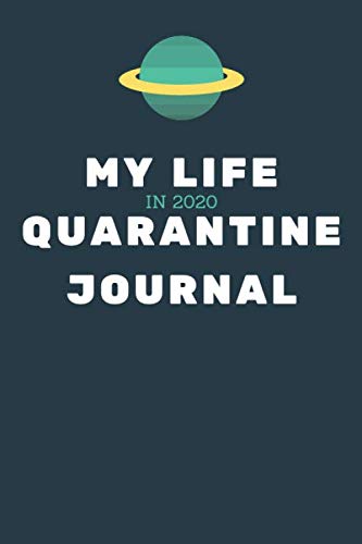 My LIfe In 2020 Quarantine Journal: Quarantine activity journal lined notebook 6×9 "120 pages" family history journal - Things to do at home for kids ,teen ,girls ,2ed graders , boys.