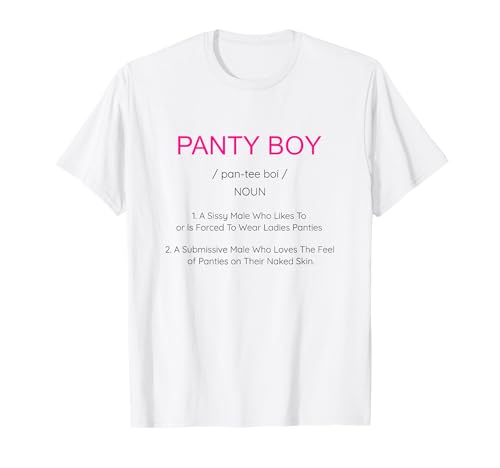 BDSM Sissy Panty Boy Submissive Panties Kink cglre T-Shirt