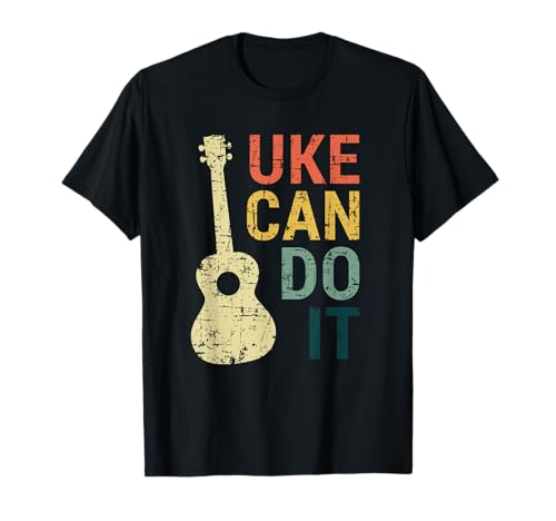 Ukulele T Shirt Uke Can Do It Gifts For Guitar, Music Lover T-Shirt