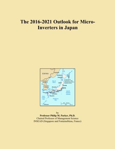 The 2016-2021 Outlook for Micro-Inverters in Japan