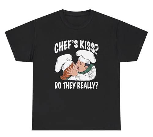 Chefs Kiss Do They Really T Shirt Funny Literal Chef Silly Gag Gift Meme Tee (US, Alpha, X-Large, Regular, Regular, Black)