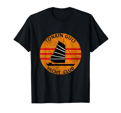 Tonkin Gulf Yacht Club 7th Fleet Vietnam Patch Tonkin Gulf T-Shirt