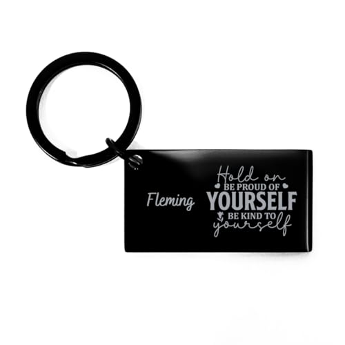 Fleming Hold On Be proud of yourself be kind to yourself Keyring Gifts, Inspirational Message Fleming Keyring Birthday Christmas for Family Coworker Engraved Keychain