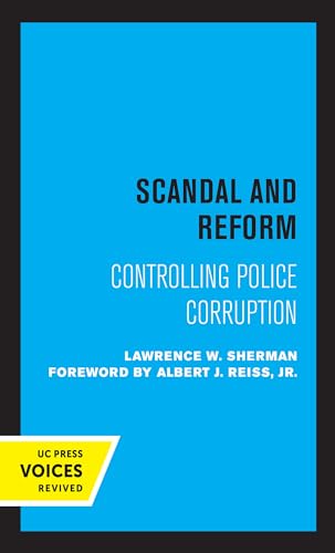 Scandal and Reform: Controlling Police Corruption