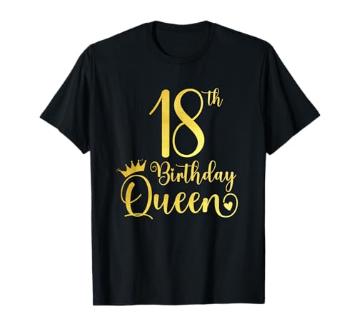 Queen Birthday 18th Golden Crown Birthday Party 18 Year Old T-Shirt