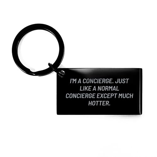 Concierge Keychain Gift, Funny Valentine's Day Keychain, I'm A Concierge. Just Like A Normal Concierge Except Much Hotter., Romantic Keychain, Gift from Men to Concierge