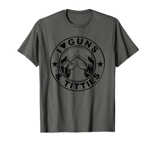 Gun lovers Pro Amendment I love guns and ti-ties T-Shirt