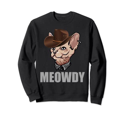 Meowdy Meow Howdy Mashup Tattooed Sphinx Cat Meme Kitten Sweatshirt