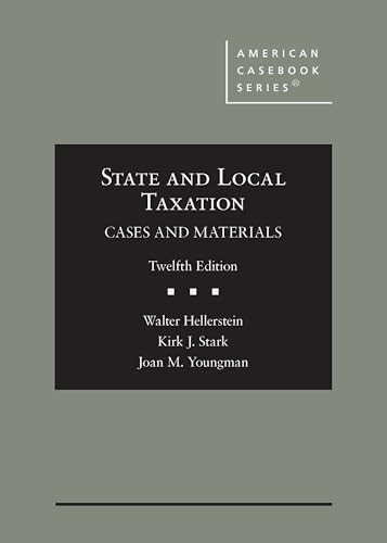 State and Local Taxation, Cases and Materials (American Casebook Series)