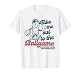 Take Me Out To The Ball Game Funny Baseball T-Shirt