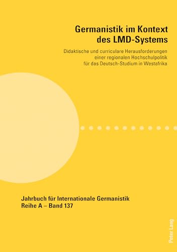 Germanistik im Kontext des LMD-Systems (Jahrbuch für Internationale Germanistik) (German Edition)