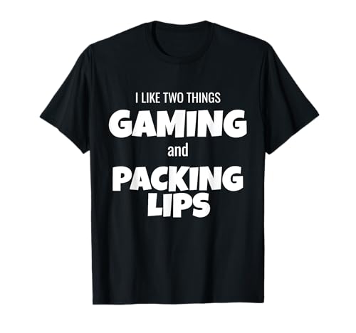 Chewing Tobacco Shirt - I Like Gaming and Packing Lips T-Shirt