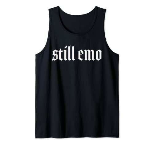 Still Emo Tank Top