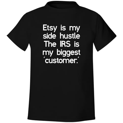 BH Cool Designs Etsy is My Side Hustle. The IRS is My Biggest 'Customer.' - Men's Soft & Comfortable T-Shirt CP05 Black