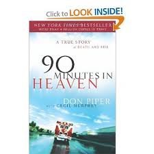 90 Minutes in Heaven: A True Story of Death and Life by Don Piper (2003-09-01)