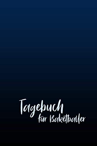 Tagebuch für Basketballer: Notizen und Aufzeichnungen für Training, Spieler, Fans und Schiedsrichter auf 120 karierten Seiten (German Edition)