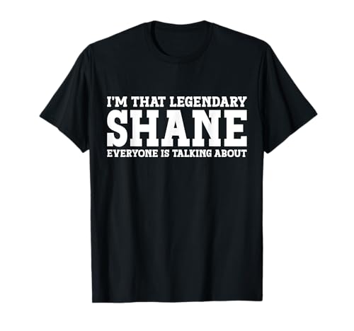 Shane Personal Name Funny Shane T-Shirt