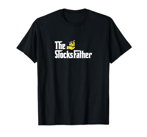 The Stocks Father Funny Trader Dad T-Shirt