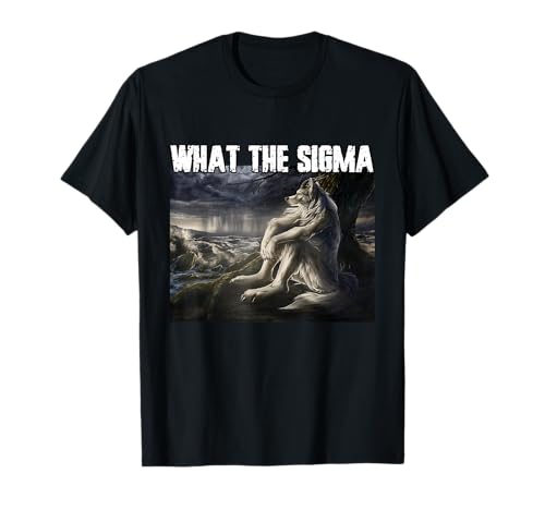 What The Sigma Funny Alpha Werewolf Wolf Meme T-Shirt