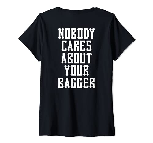 Womens Nobody Cares About Your Bagger Tee Riding Motorcycle Gag V-Neck T-Shirt