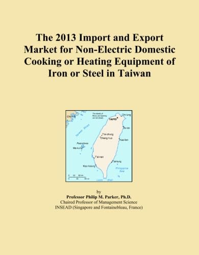 The 2013 Import and Export Market for Non-Electric Domestic Cooking or Heating Equipment of Iron or Steel in Taiwan