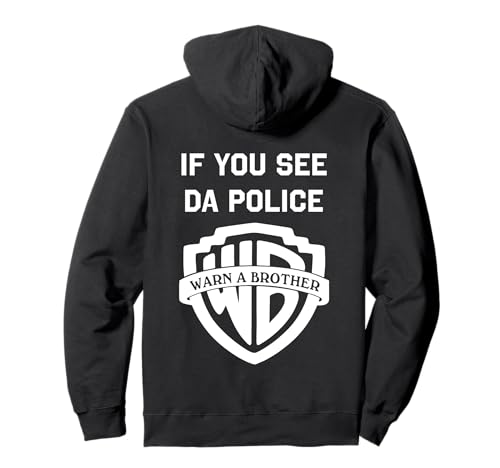 If you see da police warn a brother, funny sarcastic Pullover Hoodie
