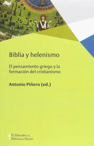 Biblia y helenismo: El pensamiento griego y la formación del cristianismo