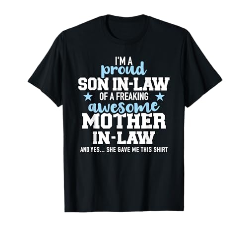 Proud son-in-law of a great mother-in-law T-Shirt
