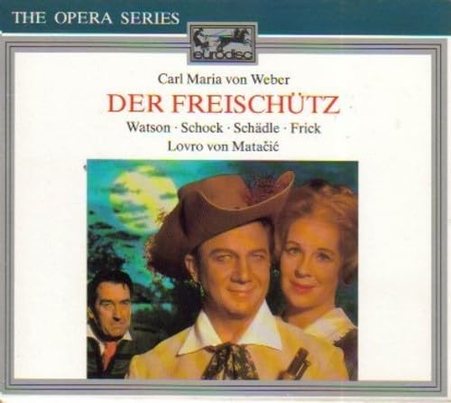Carla Maria von Weber: Der Freischutz