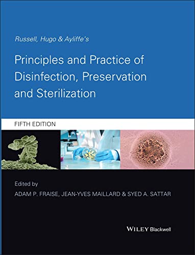 Russell, Hugo and Ayliffe's Principles and Practice of Disinfection, Preservation and Sterilization