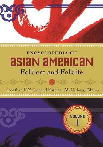 Encyclopedia of Asian American Folklore and Folklife: 3 volumes