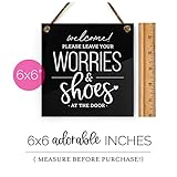 Reilly Originals 6x6 Inch Leave Shoes & Worries at the Door Designer Sign ~ Ready to Hang ~ Premium Finish, Durable (Black)