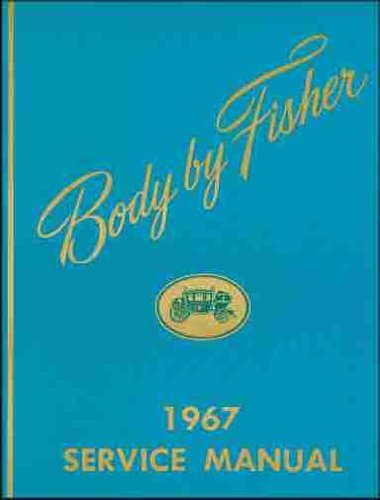 1967 PONTIAC FISHER BODY FACTORY REPAIR SHOP MANUAL INCLUDES: GTO, Tempest, LeMans, Catalina, Firebird, Executive, Bonneville, Grand Prix, and Wagons. 67