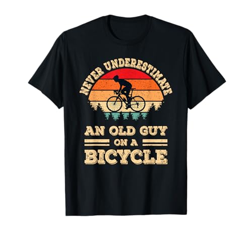 Never Underestimate An Old Guy On A Bicycle Funny Cycling T-Shirt