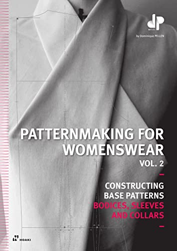 Patternmaking for Womenswear. vol. 2: Constructing Base Patterns - Bodices, Sleeves and Collars